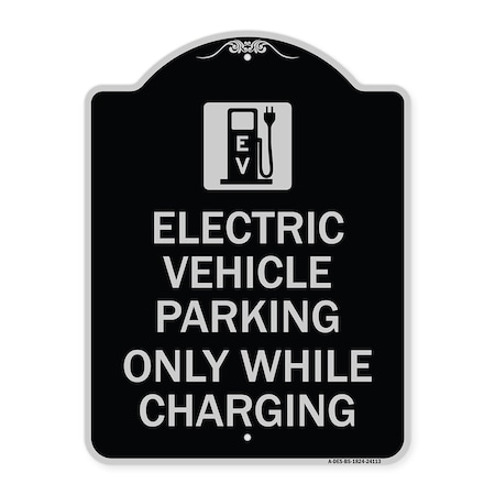 Signmission Electric Vehicle Parking While Charging W/ Graphic Heavy-Gauge Alum Sign, 24" x 18", BS-1824-24113 A-DES-BS-1824-24113